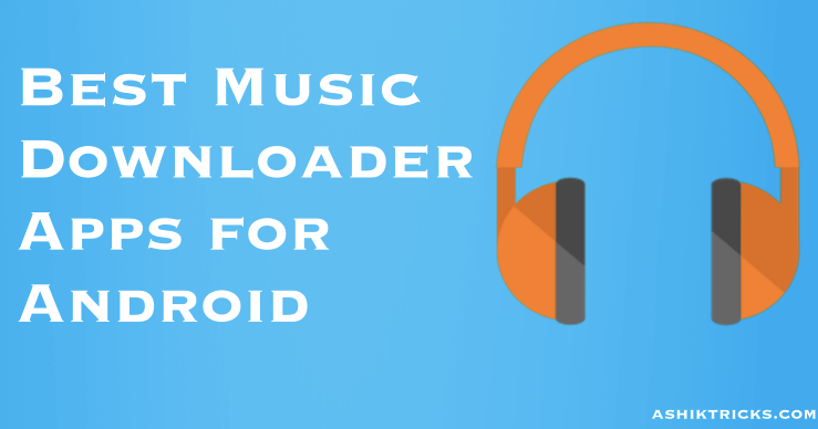 Top android music downloading apps